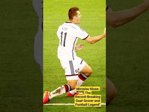 Miroslav Klose: The Record-Breaking Goal-Scorer and Football Legend