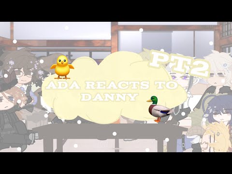 BSD (Ada + chuuya) reacts to Danny Motta pt2  || bsd reaction video || (the duck queen)