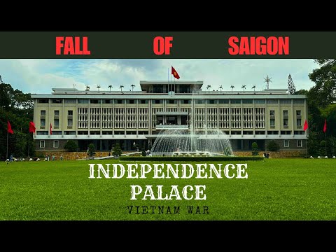 INDEPENDENCE PALACE | HISTORY | VIETNAM WAR | SAIGON | VIETNAM