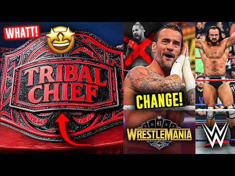 BIGGEST BREAKING🤯: Tribal Chief CHAMPIONSHIP Is COMING! | CM Punk MANIA MATCH CHANGE, Drew| WWE News