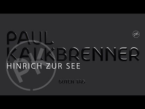 Paul Kalkbrenner - Hinrich Zur See 'Guten Tag' Album (Official PK Version)