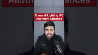 Transrail Lighting IPO Allotment Chances | Latest IPO GMP #shorts #latestipo #ipo #ipoalert