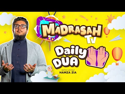 Daily Dua | Learn About Various Dua's with Ustaz Hamza Zia | #MadrasahTV