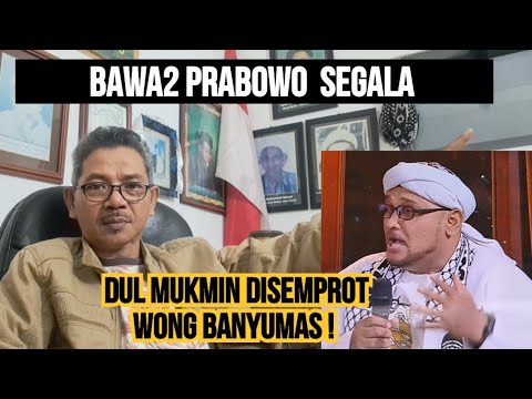 NOVEL DUL MUKMIN DISEMPORT WONG BANYUMAS !  JANGAN BAWA BAWA PRABOWO KAMU !!