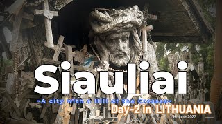 【TRAVEL #2】 シャウレイ～十字架の丘～圧倒的な存在感/Siauliai ～The Hill of Crosses～　Dominant Presence