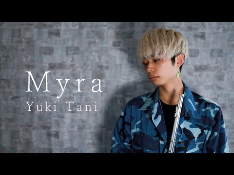 【フルート×10本で吹きました】Myra/Tani Yuuki【後半注目】