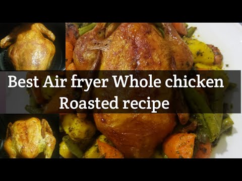 Best Air fryer Whole chicken Roasted recipe