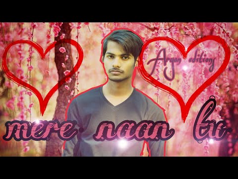 💝MERE NAAN TU 💝 | REMIX | VIZULIZER | ARYAN EDITIONS |