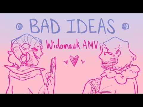 Widomauk AMV | Bad Ideas