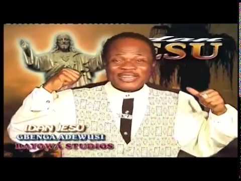 BAYOWA GBENGA ADEWUSI IDAN JESU 2002 Old but Gold Musical Video