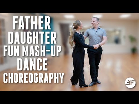 Custom Father Daughter Dance Choreography Mashup