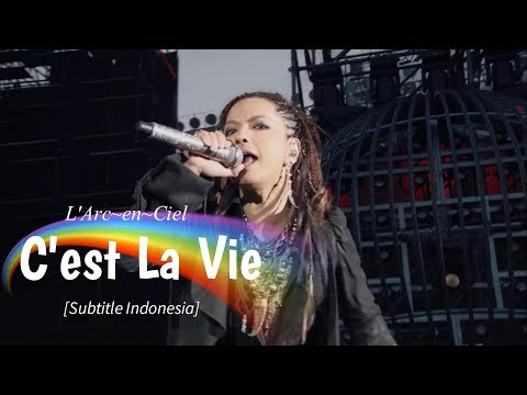 L'Arc~en~Ciel - C'est La Vie | Subtitle Indonesia