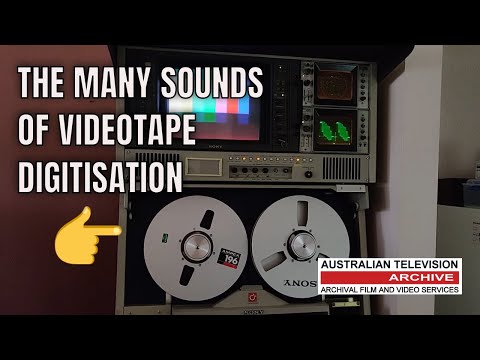 THE MANY SOUNDS OF VIDEOTAPE DIGITISATION - AUSTRALIAN TELEVISION ARCHIVE