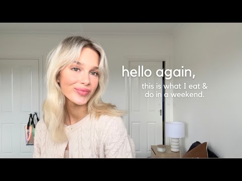 what I eat & do on a chill weekend 🫶 | chloe e wheatland