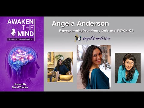 28 - Angela Anderson - Reprogramming Your Money Code and PSYCH-K