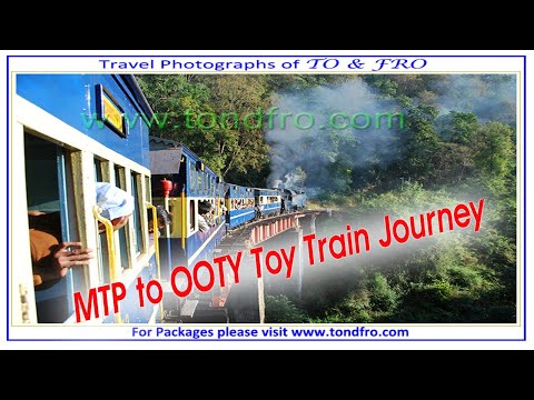 Toy Train Journey to Ooty - Ooty Toy train journey. Ooty travel with TO & FRO - Beautiful Ooty