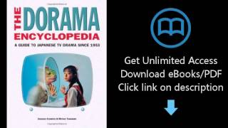 The Dorama Encyclopedia: A Guide to Japanese TV Drama Since 1953