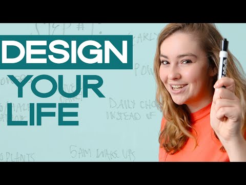 How to Design the Life You Want