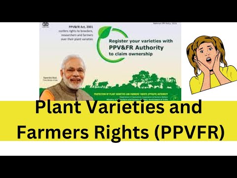 The Protection of Plant Varieties and Farmers Rights (PPVFR)