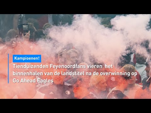 Trillende Kuip en een sprong in de fontein: groot feest na landstitel Feyenoord | Hart van Nederland