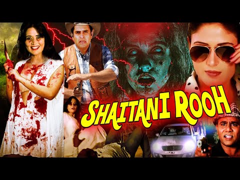 SHAITANI ROOH | Hindi Movie | Shikha Raghav, Sanjay Verma, Saniya, Rahul Verma शैतानी रूह