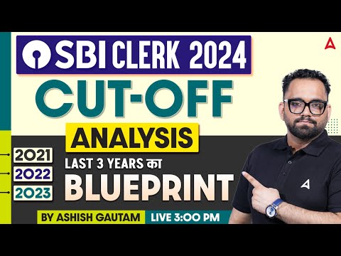 SBI Clerk 2024 | Last 3 Year Cut Off Analysis | By Ashish Gautam | Previous Year Paper