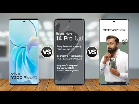 Vivo Y300 Plus vs Redmi Note 14 Pro vs Infinix Note 40 Pro Plus