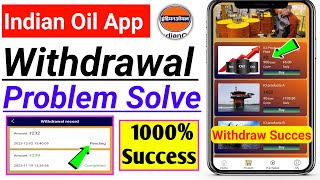 Indian Oil App Withdrawal Problem || Indian Oil App Withdrawal Pending || Indian Oil App