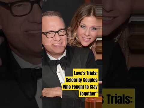 Love's Trials: Celebrity Couples Who Fought to Stay Together#hollywood #love