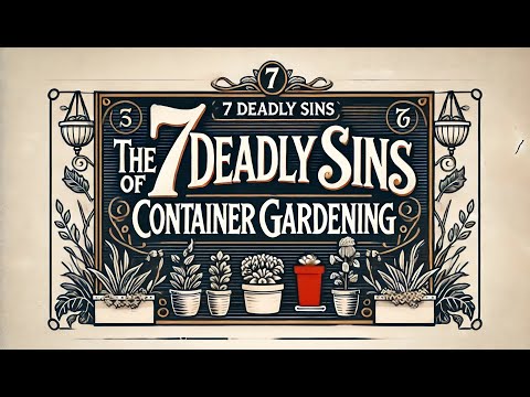 7 Deadly Sins of Container Gardening You MUST Avoid 🌱 | Common Mistakes That Kill Your Plants!