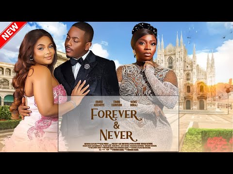 FOREVER AND NEVER- FEATURING, BOLAJI OGUMNOLA, EDDIE WATSON, BIMBO ADEMOYE, TIMINI EGBUSON