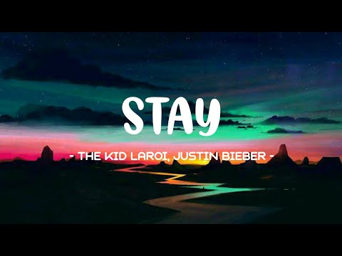 The Kid LAROI, Justin Bieber - Stay Lyrics 🎵 | I need you to stay, need you to stay, hey