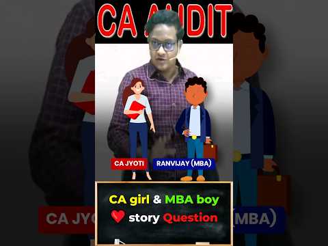 CA girl & MBA boy ❤️ story Question in Exam | Siddharth Agarwal Audit