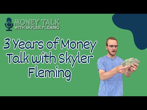 3 years of Money Talk with Skyler Fleming