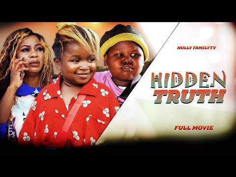 HIDDEN TRUTH(Full Movie) Oma Nnadi/Ebube Obio/Chikamso Ejiofor 2022 Trending Nigeria Nollywood Movie