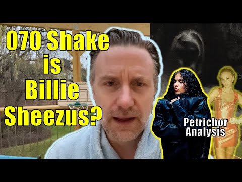 070 Shake = Billie Sheezus? “Petrichor” analysis