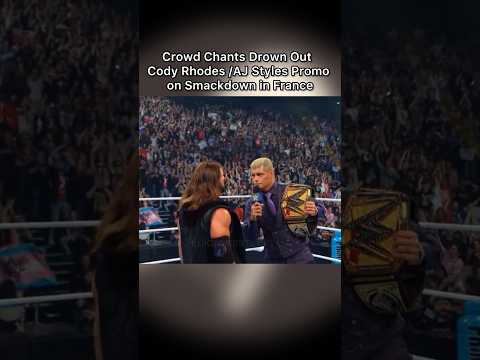 You Can Hardly Hear Cody Rhodes & AJ Styles Over Smackdown Crowd in France