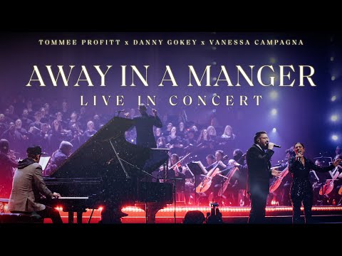 Away in a Manger [LIVE] - Tommee Profitt feat. Danny Gokey & Vanessa Campagna