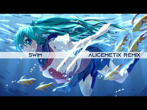 swim - gaburyu feat. Hatsune Miku (Alicemetix Remix)