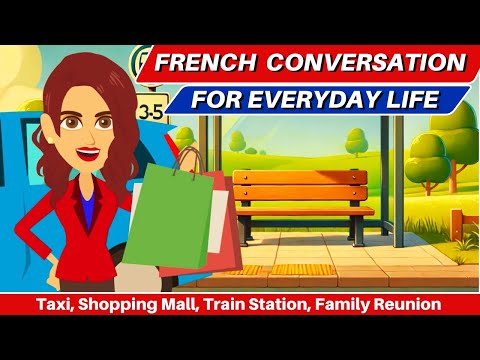 French Conversation for Everyday Life