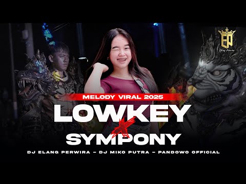 DJ LOWKEY X SYMPHONY ‼️ STYLE PARTY KARNAVAL FULL NULUP VIRAL TIKTOK TERBARU 2025