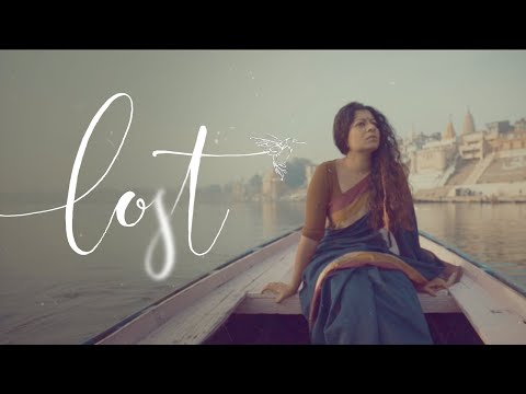 Lost ft. Gowry Lekshmi - Varanasi Travel Story | Malayalam Music Video | Ajith Mathew