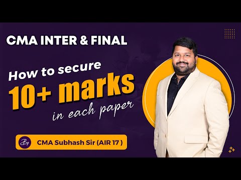 🔥 How to Secure extra 10+ Marks in Each  Paper 📚✨ | CMA Inter & Final Tips 🏆 by Subhash Sir (AIR 17)