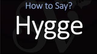 How to Pronounce Hygge? (CORRECTLY)