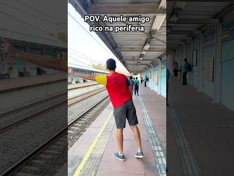 POV: AQUELE AMIGO RICO NA PERIFERIA