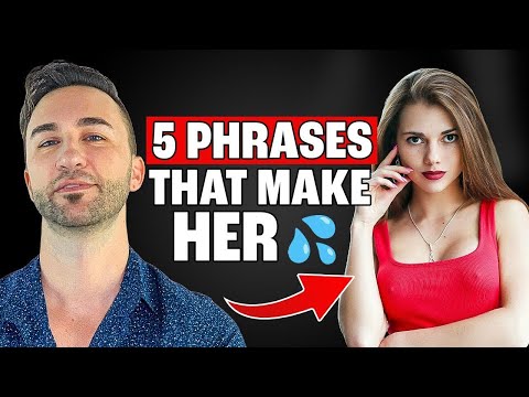 5 Phrases that Turn Women On and 💦 (want sex)