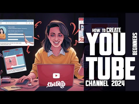 How to Create a YouTube Channel for Beginners (Step-by-Step Tutorial) Tamil 2024