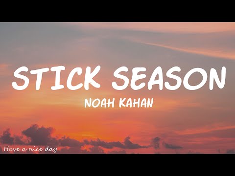 Noah Kahan - Stick Season (Lyrics)