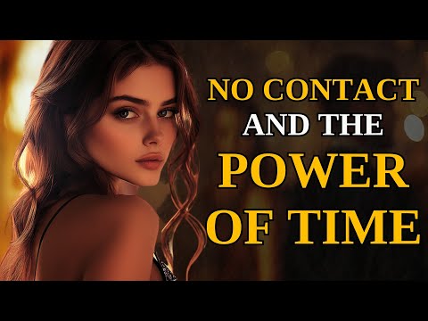 No Contact And The Power Of Time