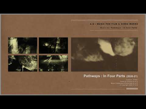 A.G : Music for Pathways In Four Parts : 2020-21 (Official Audio)